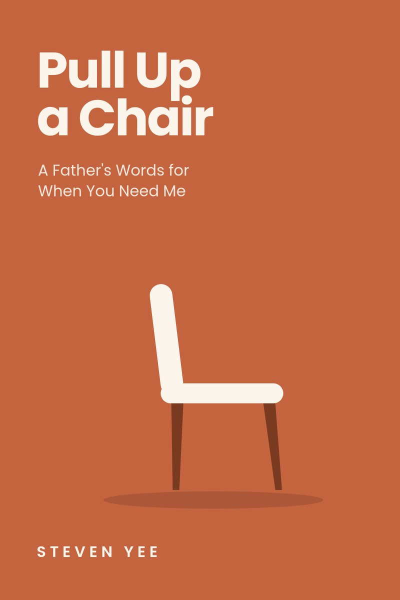 Pull Up a Chair: A Father's Words for When You Need Me book cover